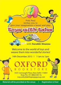 Poster for 'Toy making workshop' by Surabhi Khanna, organized by Oxford Bookstore Connaught Place for children on 14th dec. 2013. It was a fun filled experience for the children and me!!